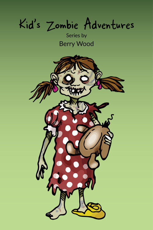Kid's Zombie Adventures Series By Berry Wood poster