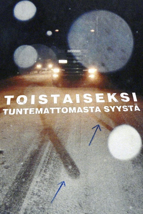 Toistaiseksi tuntemattomasta syystä poster