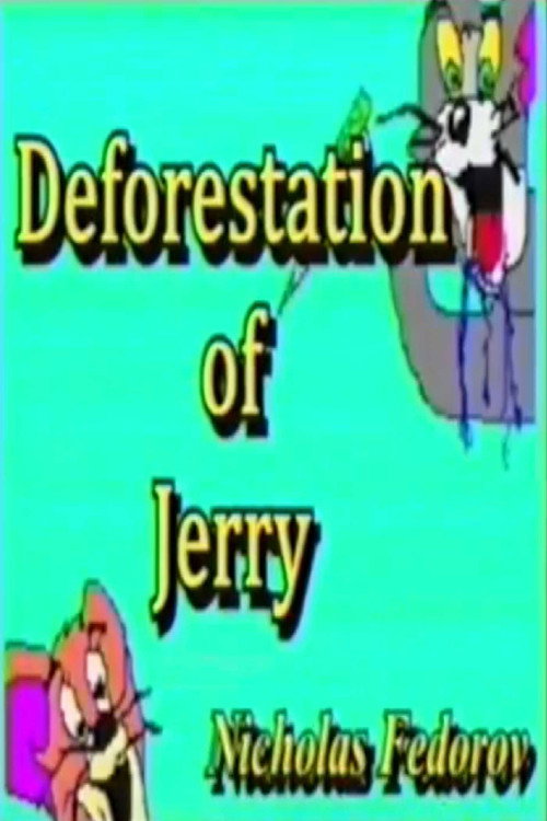 Deforestation of Jerry poster