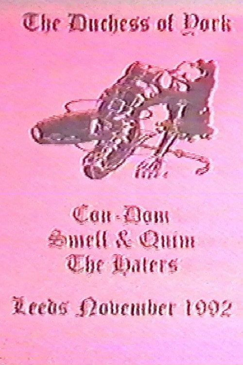 Con-Dom / Smell & Quim / The Haters: The Duchess of York poster