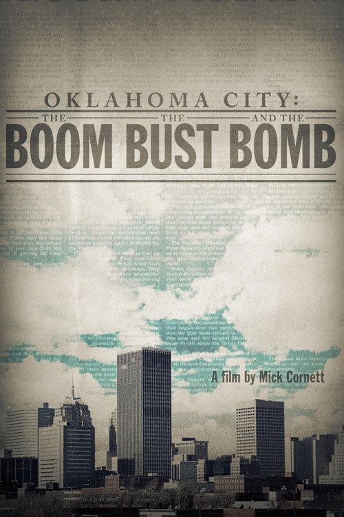 Oklahoma City: The Boom, the Bust and the Bomb poster