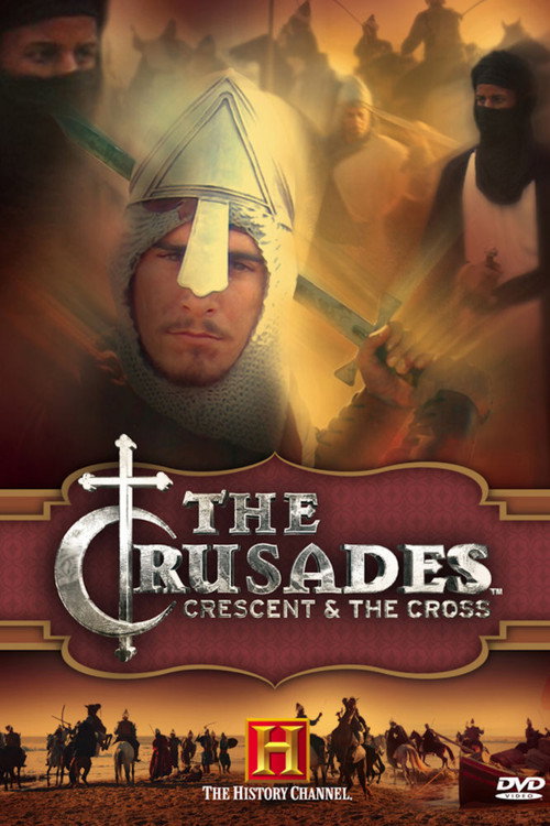 The Crusades: Crescent and the Cross poster