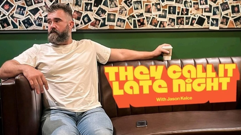 They Call It Late Night with Jason Kelce still 1